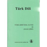 TÜRK DILI SAYI 450: TÜRK ŞİİRİ ÖZEL SAYISI 3 (HALK ŞİİRİ) - KOLEKTIF