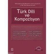TÜRK DILI VE KOMPOZISYON - ZEYNEP KORKMAZ; İSMAİL PARLATIR; AHMET B. ERCILASUN; HAMZA ZÜLFİKAR; TUNCER GÜLENSOY; NECAT BIRINCI