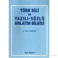 TÜRK DILI VE YAZILI-SÖZLÜ ANLATIM BILGISI - YAŞAR AKDOĞAN