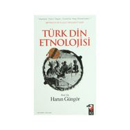TÜRK DIN ETNOLOJISI - HARUN GÜNGÖR