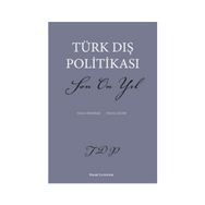 TÜRK DIŞ POLİTİKASI SON ON YIL - YELDA DEMİRAĞ;ÖZLEN ÇELEBİ