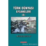 Türk Dünyası Efsaneleri 2 - Mustafa Ceylan