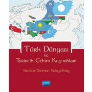 Türk Dünyası ve Turistik Çekim Kaynakları - Hamitcan Sönmez