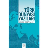 Türk Dünyası Yazıları Sevil İrevanlı