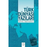 Türk Dünyası Yazıları Sevil İrevanlı