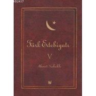 TÜRK EDEBİYATI 5 CILT (TAKIM) - AHMET KABAKLI