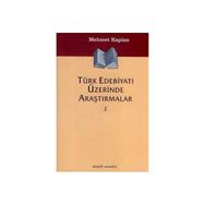 TÜRK EDEBİYATI ÜZERİNE ARAŞTIRMALAR 2 - MEHMET KAPLAN