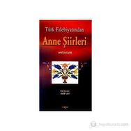 TÜRK EDEBİYATINDA ANNE ŞİİRLERİ ANTOLOJISI - ARIF AY