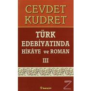TÜRK EDEBİYATINDA HIKAYE VE ROMAN-3 - CEVDET KUDRET