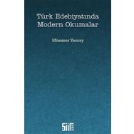 Türk Edebiyatında Modern Okumalar - Müesser Yeniay