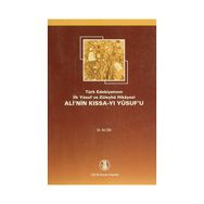 Türk Edebiyatının İlk Yusuf ve Züleyha Hikayesi Ali’nin Kıssa-i Yusufu Yusuf u Zuleyha - Ali Cin