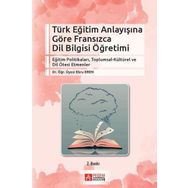 Türk Eğitim Anlayışına Göre Fransızca Dil Bilgisi Öğretimi - Pegem Akademi Yayıncılık