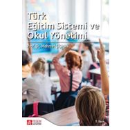 Türk Eğitim Sistemi ve Okul Yönetimi Kollektif Nobel Yayın Dağıtım