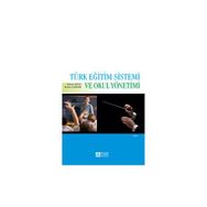 TÜRK EĞİTİM SISTEMI VE OKUL YÖNETİMİ - MEHMET ŞİŞMAN