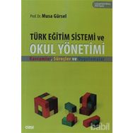 TÜRK EĞITIM SISTEMI VE OKUL YÖNETIMI - MUSA GÜRSEL