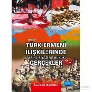 Türk-Ermeni İlişkilerinde Tarihi, Siyasi ve Hukuki Gerçekler - Ömer Lütfi Taşcıoğlu