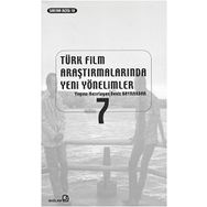 Türk Film Araştırmalarında Yeni Yönelimler 7 - Deniz Bayrakdar