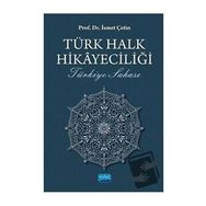 Türk Halk Hikayeciliği - İsmet Çetin