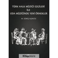 Türk Halk Müziği Ezgileri İle Oda Müziğinde Yeni Örnekler - Mehmet Güneş Açıkgöz