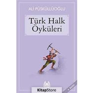 TÜRK HALK ÖYKÜLERİ - ALI PÜSKÜLLÜOĞLU