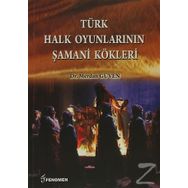 Türk Halk Oyunlarının Şamani Kökleri - Merdan Güven