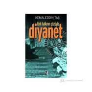 TÜRK HALKININ GÖZÜYLE DIYANET - KEMALEDDIN TAŞ
