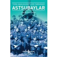 Türk Hava Kuvvetleri Tarihinde Astsubaylar İş Bankası Kültür Yayınları