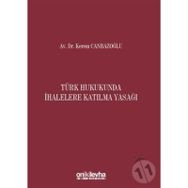 Türk Hukukunda İhalelere Katılma Yasağı - Kerem Canbazoğlu