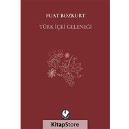 TÜRK İÇKİ GELENEĞİ - FUAT BOZKURT