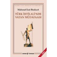 TÜRK İHTİLALİ´NDE VATAN MÜDAFAASI - MAHMUT ESAR BOZKURT