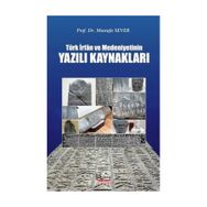 Türk İrfan Ve Medeniyetinin Yazılı Kaynakları - Mustafa Sever