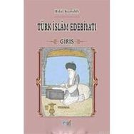 TÜRK İSLAM EDEBİYATI GİRİŞ - BILAL KEMIKLI