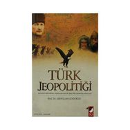 TÜRK JEOPOLİTİĞİ - ABDULLAH GÜNDOĞDU