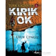 Türk Kağanlığı - 1 Kırık Ok - Ufuk Cengiz