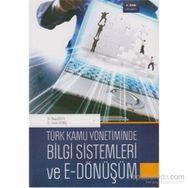 Türk Kamu Yönetiminde Bilgi Sistemleri ve E - Dönüşüm - Musa Özata Mümin Semerci İsmail Sevinç