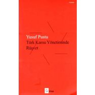 Türk Kamu Yönetiminde Rüşvet - Yusuf Pustu