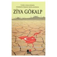 Türk Kimliğinin Yeniden İnşaası Bağlamında Ziya Gökalp - Ünver Günay Kadir Albayrak Hülya Argunşah Mustafa Argunşah Celaledin Çelik Vehbi Vakkasoğlu İsmail Görkem