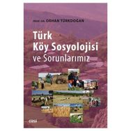 Türk Köy Sosyolojisi ve Sorunlarımız - Prof. Dr. Orhan Türkdoğan