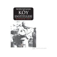 TÜRK KÜLTÜR TARIHI İÇERISINDE KÖY ENSTITÜLERI - NURGÜN KOÇ