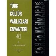 TÜRK KÜLTÜR VARLIKLARI ENVANTERI 46 / KAHRAMANMARAŞ (2 CILT) - MEHMET ÖZKARCI