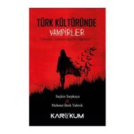 Türk Kültüründe Vampirler - Mehmet Berk Yaltırık