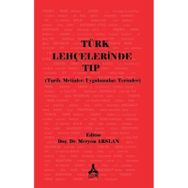 Türk Lehçelerinde Tıp Üzerine - Meryem Arslan