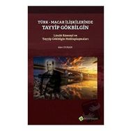 Türk - Macar İlişkilerinde Tayyip Gökbilgin - Alev Duran