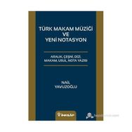 TÜRK MAKAM MÜZIĞI VEYENI NOTASYO - NAIL YAVUZOĞLU