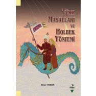 Türk Masalları ve Holbek Yöntemi - Sinan Yaman
