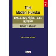 Türk Medeni Hukuku Başlangıç: Kişiler - Aile Hukuku - Ümit Gezder