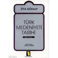TÜRK MEDENIYETI TARIHI - ZIYA GÖKALP (ISBN:9786054369461)