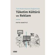 Türk Modernleşmesi Bağlamında Tüketim Kültürü ve Reklam Çizgi Kitabevi Yayınları