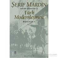 TÜRK MODERNLEŞMESİ MAKALELER 4 - ŞERİF MARDIN