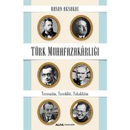 Türk Muhafazakarlığı - Hasan Aksakal